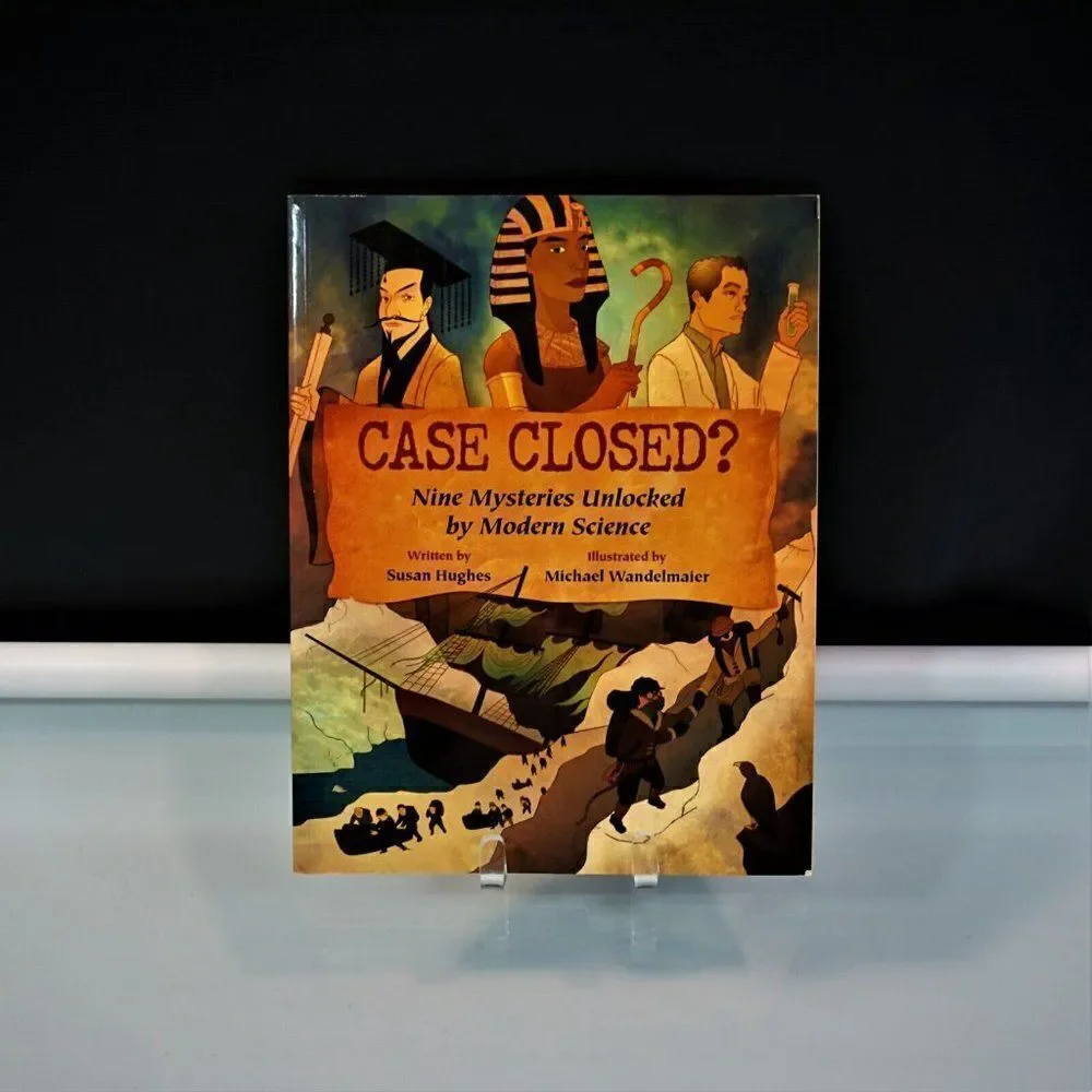 Case Closed? Nine Mysteries Unlocked by Modern Science by Susan Hughes 2013 PB